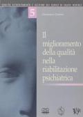 Il miglioramento della qualità nella riabilitazione psichiatrica