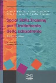 Social skills training per il trattamento della schizofrenia. Guida pratica