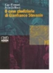 Il caso giudiziario di Gianfranco Stevanin