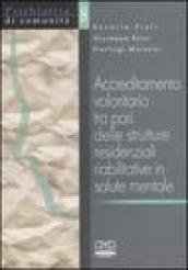 Accreditamento volontario tra pari delle strutture residenziali riabilitative in salute mentale. Resoconto di un'esperienza e manuale