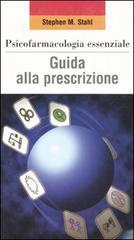 Psicofarmacologia essenziale. Guida alla prescrizione