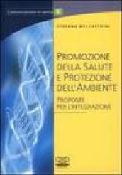 Promozione della salute e protezione dell'ambiente. Proposte per l'integrazione