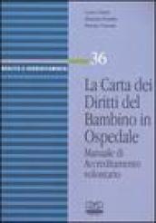 La carta dei diritti del bambino in ospedale. Manuale di accreditamento volontario