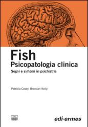 Fish. Psicopatologia clinica. Segni e sintomi in psichiatria