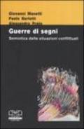 Guerre di segni. Semiotica delle situazioni conflittuali. Atti del 30º Convegno dell'Associazione italiana di studi semiotici (Castiglioncello, 8-10 novembre 2002)