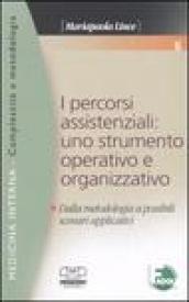 I percorsi assistenziali: uno strumento operativo e organizzativo. Dalla metodologia a possibili scenari applicativi