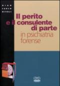 Il perito e il consulente di parte in psichiatria forense