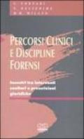 Percorsi clinici e discipline forensi. Incontri tra interventi sanitari e prescrizioni giuridiche