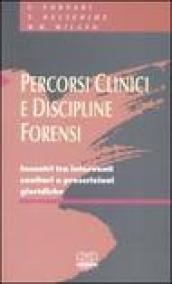 Percorsi clinici e discipline forensi. Incontri tra interventi sanitari e prescrizioni giuridiche