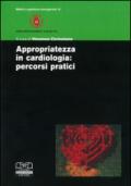 Appropriatezza in cardiologia. Percorsi pratici