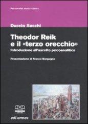 Theodor Reik e il «terzo orecchio». Un'introduzione all'ascolto psicoanalitico