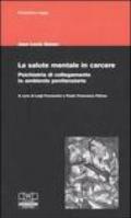 La salute mentale in carcere. Psichiatria di collegamento in ambiente penitenziario