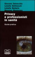 Privacy e professionisti in sanità. Guida pratica