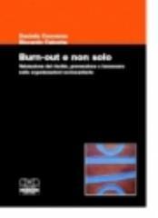 Burn-out e non solo. Valutazione del rischio, prevenzione e benessere nelle organizzazioni sociosanitarie