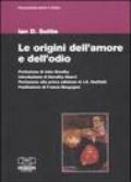 Le origini dell'amore e dell'odio