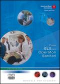 Corso BLS per operatori sanitari. Manuale per studenti