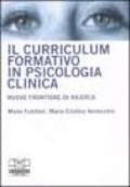 Il curriculum formativo in psicologia clinica. Nuove frontiere di ricerca