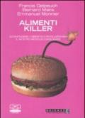 Alimenti killer. Sconfiggere l'obesità e rivoluzionare il nostro modo di consumare