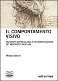 Il comportamento visivo. Elementi di psicologia e neuropsicologia dei movimenti oculari