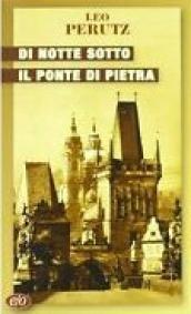 Di notte sotto il ponte di pietra