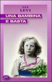 Una bambina e basta (Tascabili e/o Vol. 92)