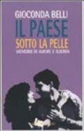 Il paese sotto la pelle. Memorie di amore e guerra