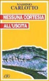 Nessuna cortesia all'uscita