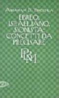 Ebreo, israeliano, sionista: concetti da precisare