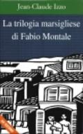 La trilogia marsigliese di Fabio Montale