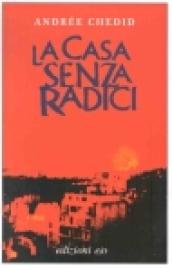 La casa senza radici