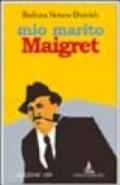 Mio marito Maigret. Il racconto di un amore