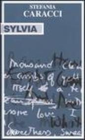 Sylvia. Il racconto della vita di Sylvia Plath