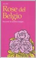 Rose del Belgio. Racconti di scrittrici belghe