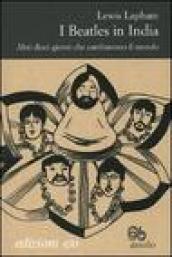 I Beatles in India. Altri dieci giorni che cambiarono il mondo