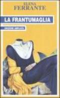 La frantumaglia. In appendice Tessere 2003-2007. Ediz. ampliata
