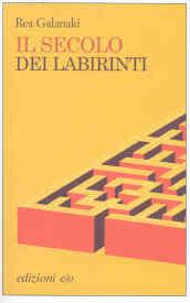 Secolo dei labirinti (Il)