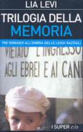 Trilogia della memoria. Tre romanzi all'ombra delle leggi razziali. Una bambina e basta-L' albergo della magnolia-L' amore mio non può