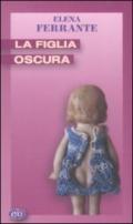 La figlia oscura (Tascabili e/o Vol. 192)