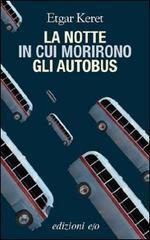 La notte in cui morirono gli autobus