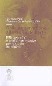 Dalla conservazione alla storia dell'arte. Riflettografia e analisi non invasive per lo studio dei dipinti