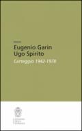 Eugenio Garin-Ugo Spirito. Carteggio (1942-1978)