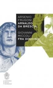 Arsenio Frugoni Arnaldo da Brescia, Giovanni Miccoli Fra Dolcino