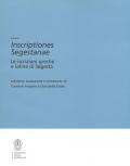 Inscriptiones Segestanae. Le iscrizioni greche e latine di Segesta