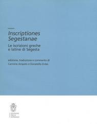 Inscriptiones Segestanae. Le iscrizioni greche e latine di Segesta