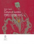 Culture di scambio. Medaglie e medaglisti italiani tra Milano e Bruxelles (1535-71). Ediz. illustrata