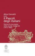 Il Pascoli degli italiani. Storia di una poesia nella scuola nazionale (1912-19662)