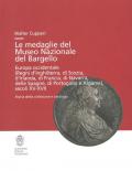 Le medaglie del Museo Nazionale del Bargello. Europa occidentale (Regni di Inghilterra, Scozia, Irlanda...)