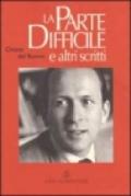 La parte difficile e altri scritti. La parte difficile; racconto d'inverno; racconti da La terza persona e da La vita sola