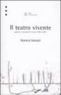 Il teatro vivente. Poesie e racconti in versi 1985-2007