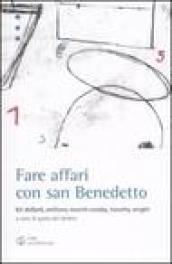 Fare affari con san Benedetto